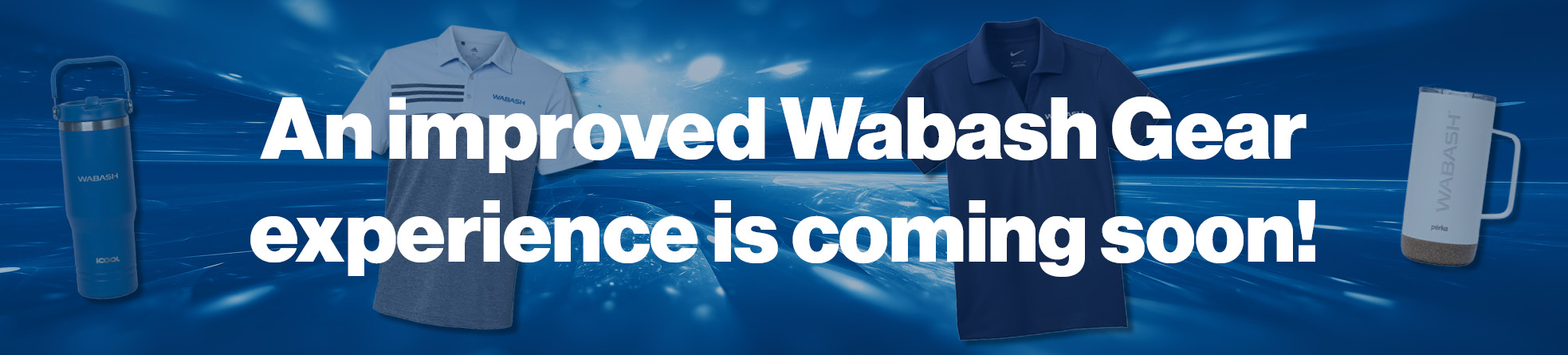 Stay Tuned for a new Wabash Gear Experience in 2025